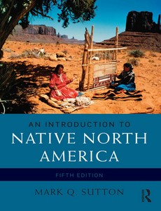 An Introduction to Native North America 5th Edition by Mark Q. Sutton ebook