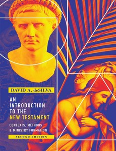An Introduction to the New Testament Contexts, Methods & Ministry Formation 2nd by David A. deSilva ebook