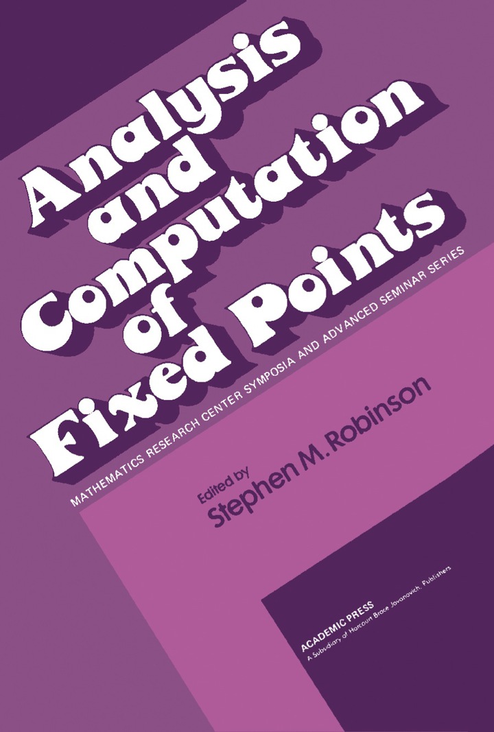 Analysis and Computation of Fixed PointsProceedings of a Symposium Conducted by the Mathematics Research Center, the University of Wisconsin�Madison, May 7-8, 1979 ebook