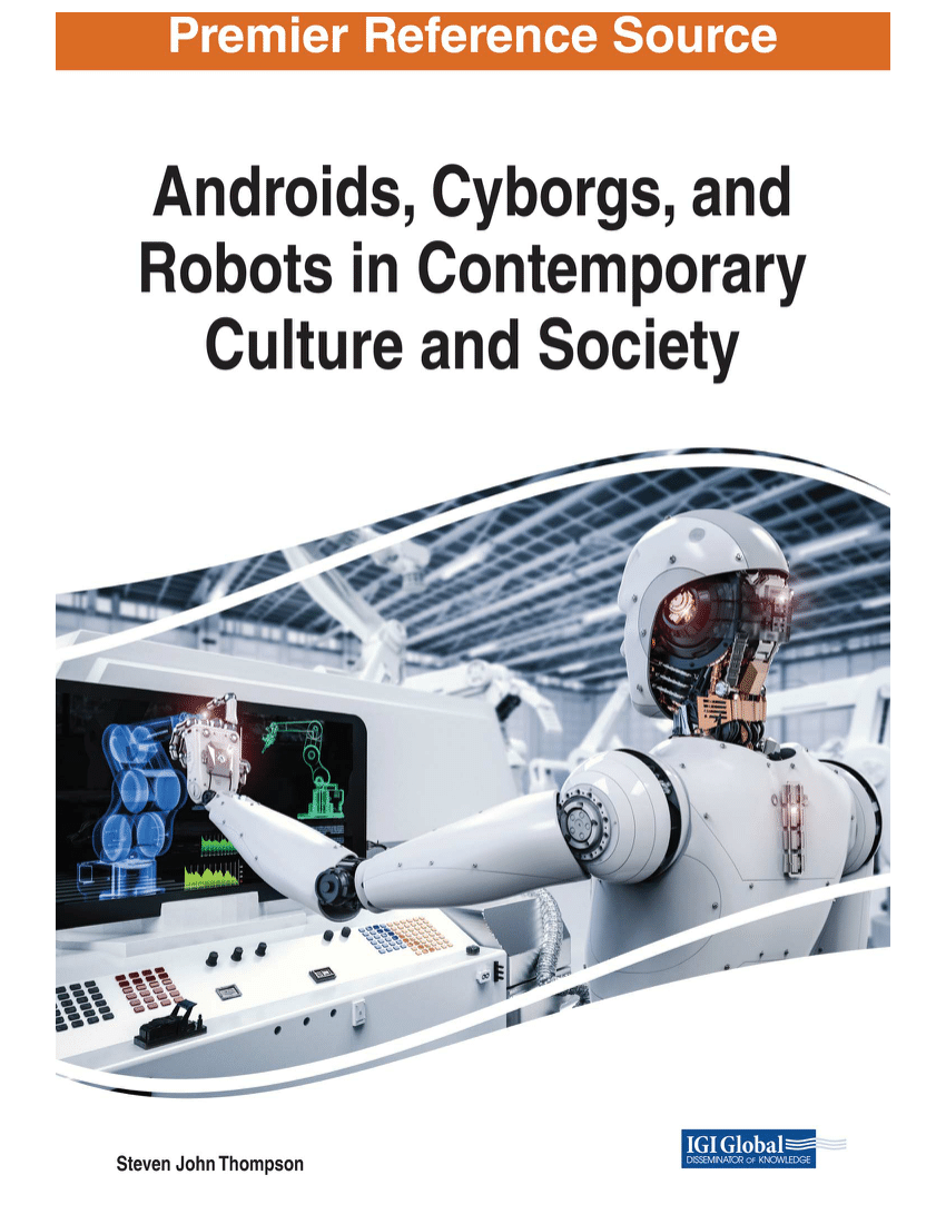 Androids, Cyborgs, and Robots in Contemporary Culture and Society ebook