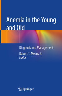 Anemia in the Young and Old: Diagnosis and Management ebook
