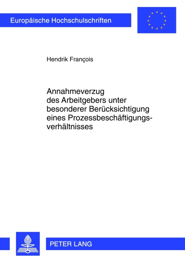 Annahmeverzug des Arbeitgebers unter besonderer Beruecksichtigung eines Prozessbeschaeftigungsverhaeltnisses ebook