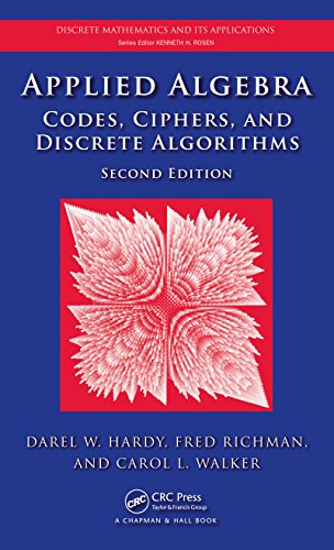 Applied Algebra: Codes, Ciphers and Discrete Algorithms, Second Edition ebook