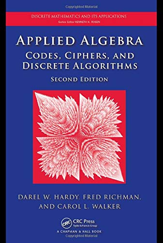 Applied Algebra: Codes, Ciphers and Discrete Algorithms, Second Edition ebook