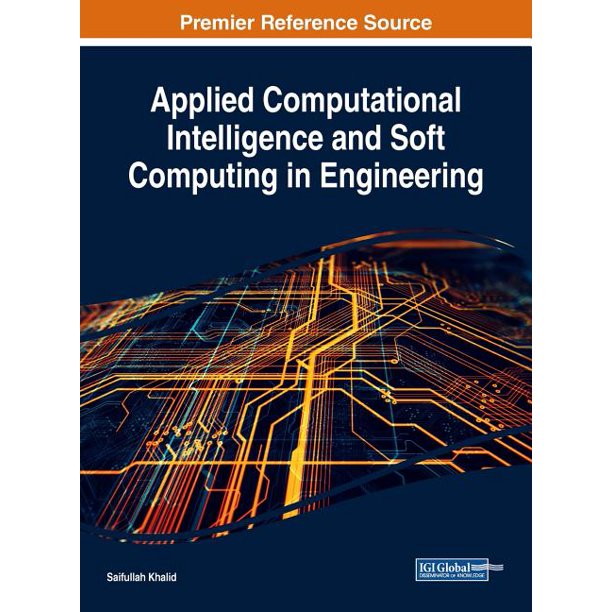 Applied Computational Intelligence and Soft Computing in Engineering ebook