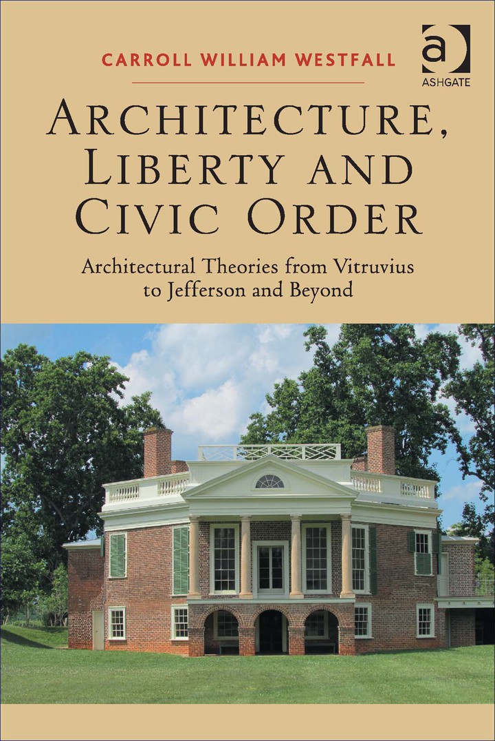 Architecture, Liberty and Civic Order: Architectural Theories from Vitruvius to ebook