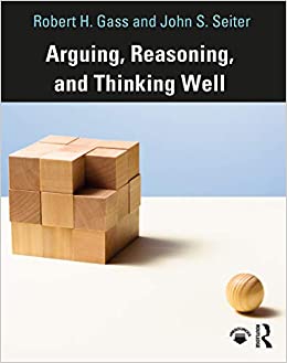 Arguing, Reasoning, and Thinking Well ebook