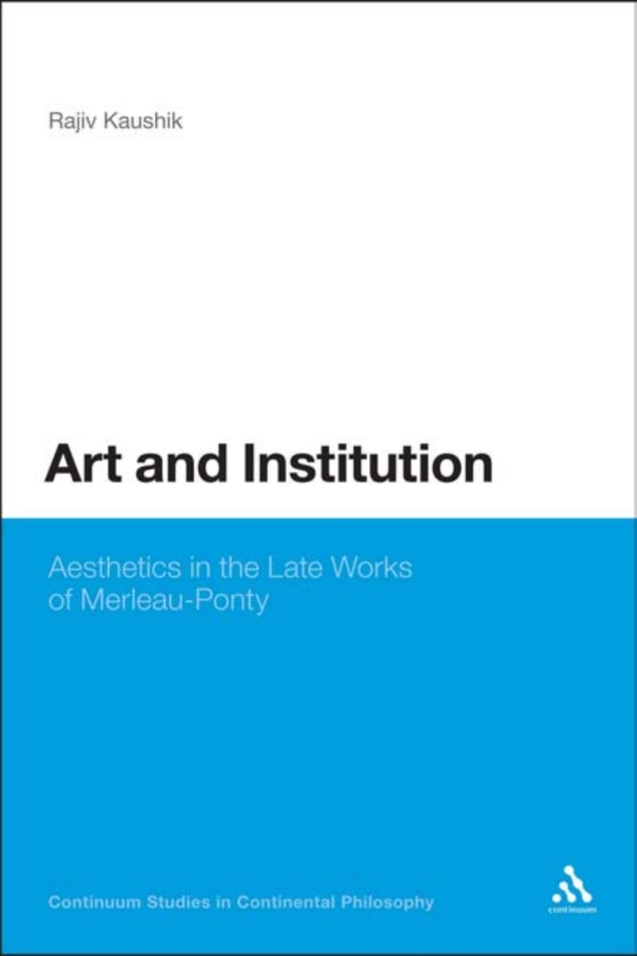 Art and Institution:Aesthetics in the Late Works of Merleau-Ponty ebook