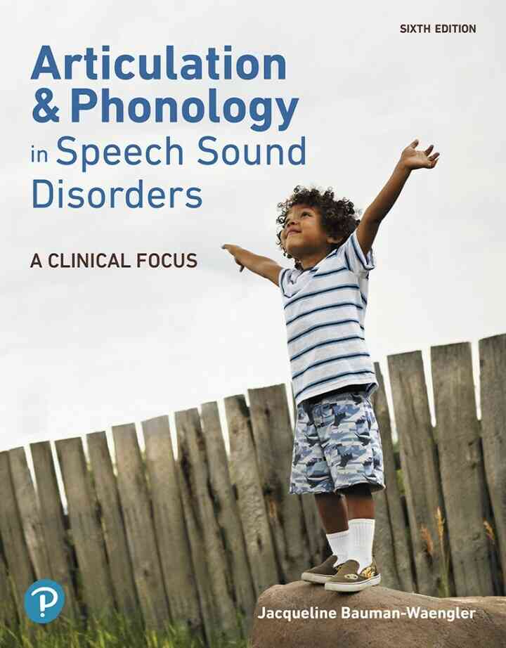 Articulation and Phonology in Speech Sound Disorders: A Clinical Focus, 6th Edition ebook