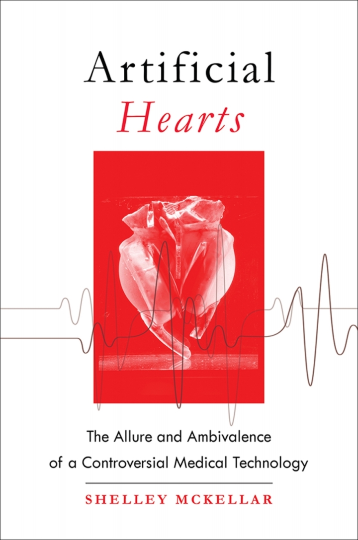 Artificial Hearts: The Allure and Ambivalence of a Controversial Medical Technology ebook