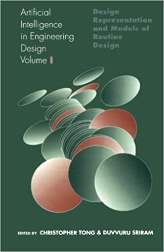 Artificial Intelligence in Engineering Design: Volume I: Design Representation and Models of Routine Design ebook