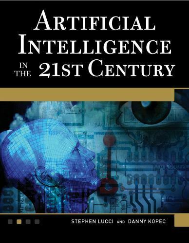 Artificial Intelligence in the 21st Century ebook