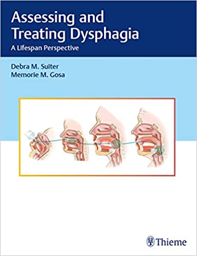 Assessing and Treating Dysphagia: A Lifespan Perspective ebook