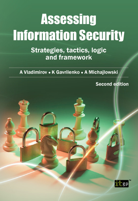 Assessing Information Security: Strategies, Tactics, Logic and Framework ebook