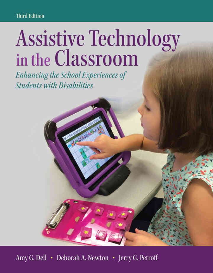 Assistive Technology in the Classroom: Enhancing the School Experiences of Students with Disabilities, 3rd Edition ebook