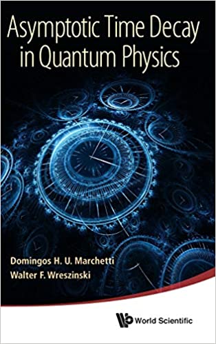 Asymptotic Time Decay In Quantum Physics ebook
