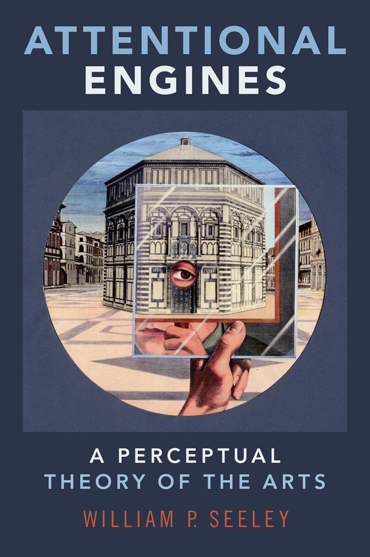 Attentional Engines: A Perceptual Theory of the Arts ebook