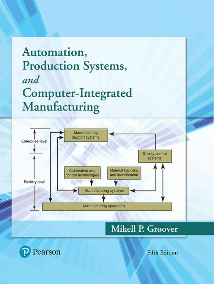 Automation, Production Systems, and Computer-Integrated Manufacturing, 5th Edition ebook