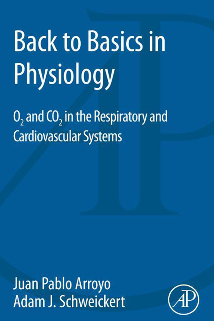 Back to Basics in Physiology: O2 and CO2 in the Respiratory and Cardiovascular Systems ebook