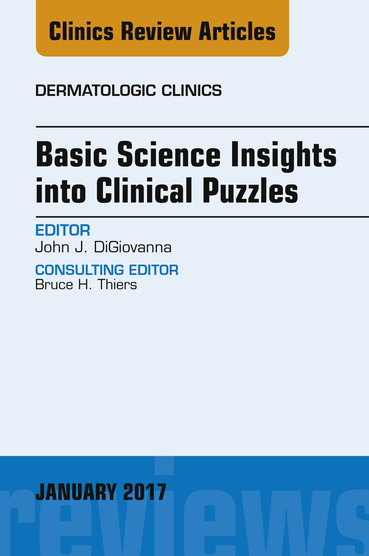 Basic Science Insights into Clinical Puzzles, An Issue of Dermatologic Clinics ebook