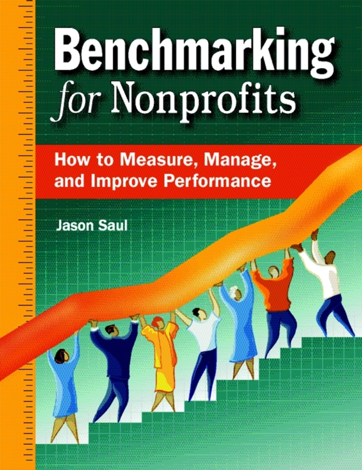 Benchmarking for Nonprofits: How to Measure, Manage, and Improve Performance ebook