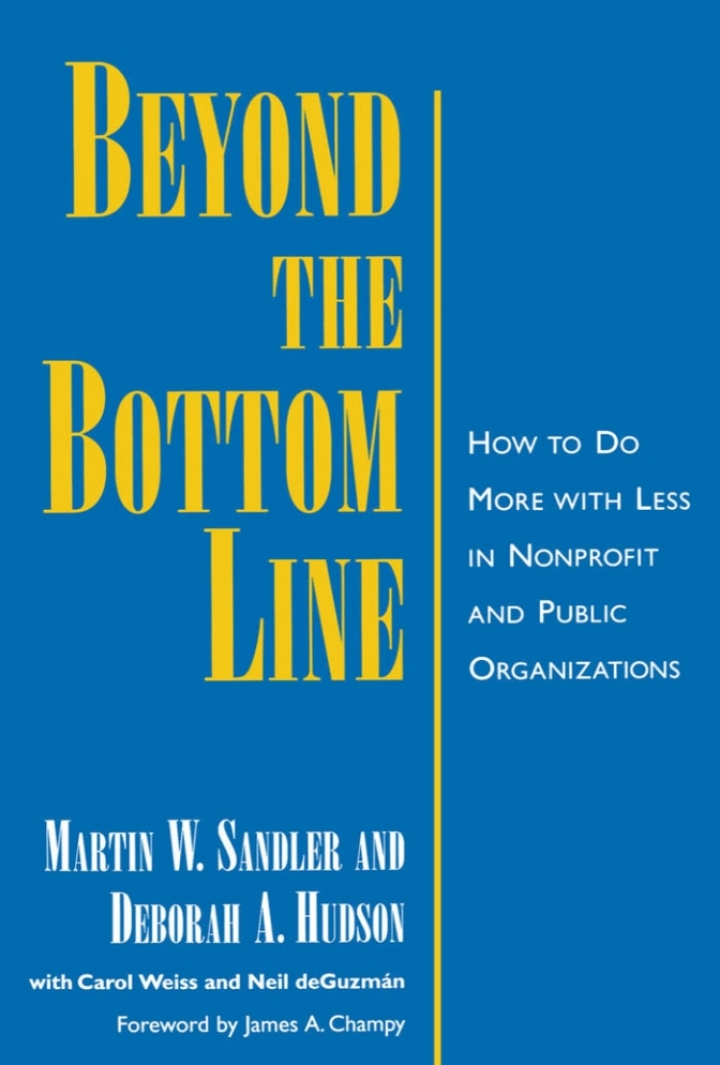 Beyond the Bottom Line: How to Do More with Less in Nonprofit and Public Organizations ebook