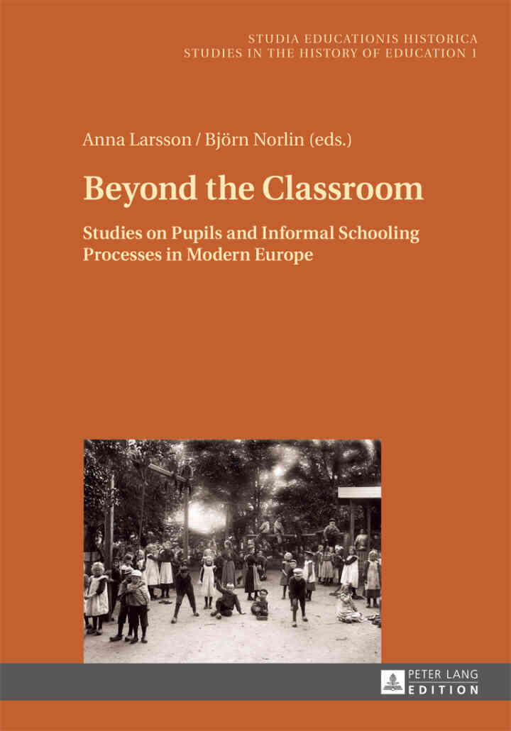 Beyond the Classroom: Studies on Pupils and Informal Schooling Processes in Modern Europe ebook