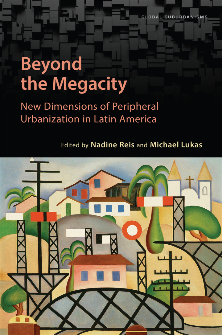 Beyond the Megacity: New Dimensions of Peripheral Urbanization in Latin America ebook