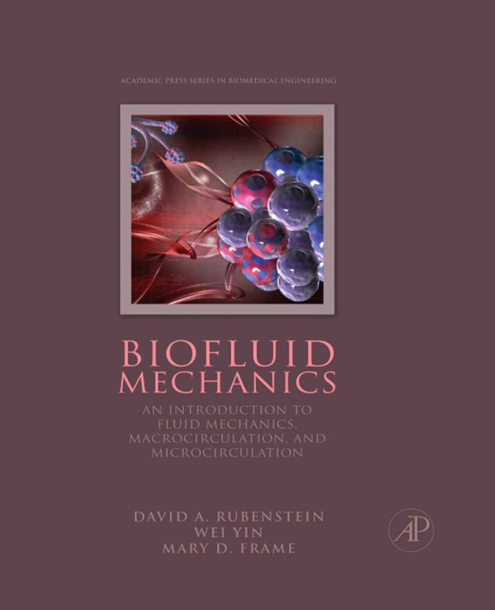 Biofluid Mechanics: An Introduction to Fluid Mechanics, Macrocirculation, and Microcirculation ebook