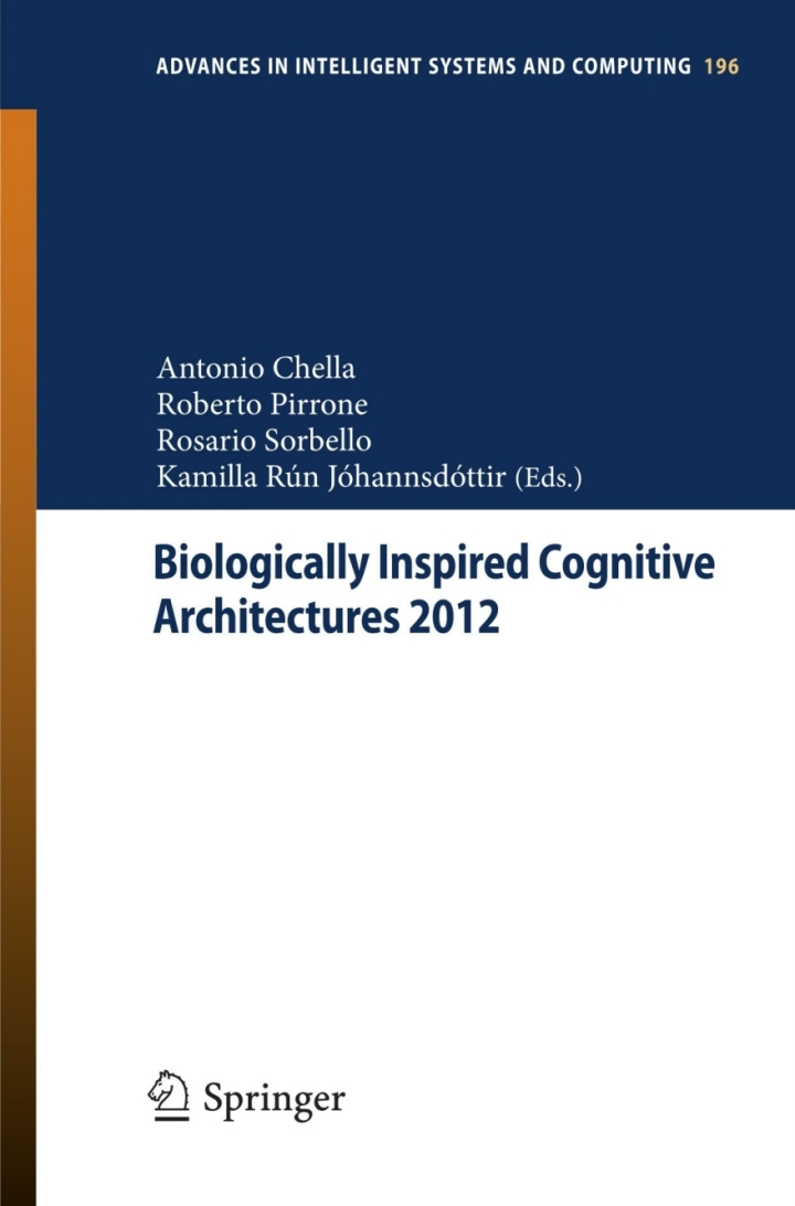 Biologically Inspired Cognitive Architectures 2012: Proceedings of the Third Annual Meeting of the BICA Society ebook
