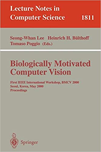 Biologically Motivated Computer Vision: First IEEE International Workshop BMCV 2000, Seoul, Korea, May 15-17, 2000 Proceedings ebook