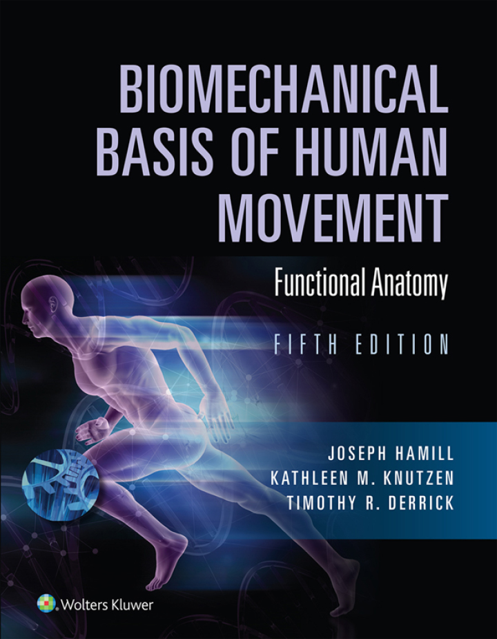 Biomechanical Basis of Human Movement: Section I: Foundations of Human Movement, and Section II: Functional Anatomy ebook