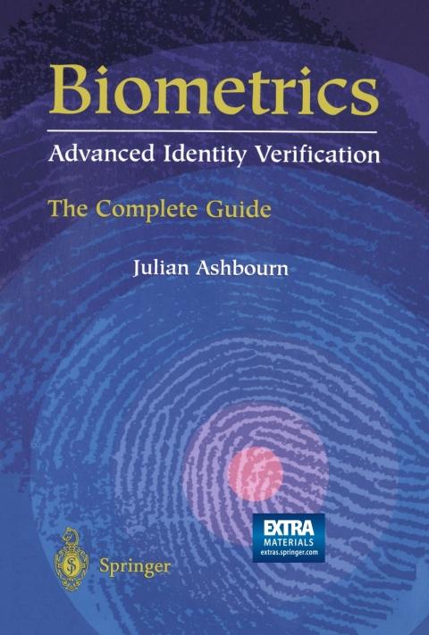 Biometrics: Advanced Identity Verification The Complete Guide ebook
