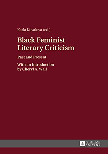 Black Feminist Literary Criticism: Past and Present With an Introduction by Cheryl A. Wall ebook