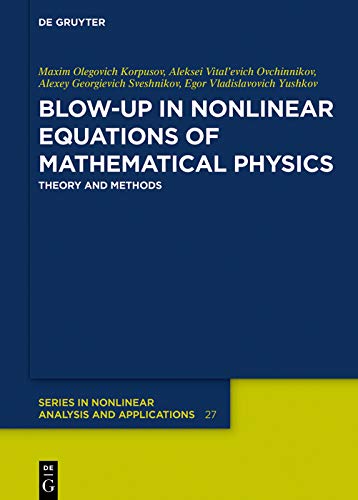 Blow-Up in Nonlinear Equations of Mathematical Physics: Theory and Methods ebook