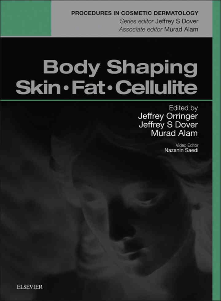 Body Shaping, Skin Fat and Cellulite E-Book: Procedures in Cosmetic Dermatology Series ebook