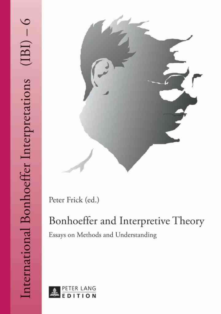 Bonhoeffer and Interpretive Theory: Essays on Methods and Understanding ebook