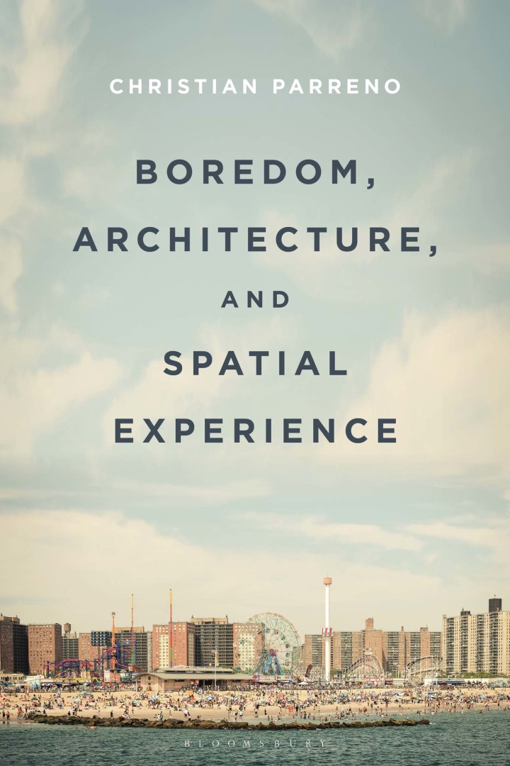 Boredom, Architecture, and Spatial Experience ebook