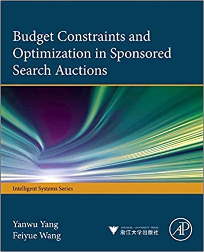 Budget constraints and optimization in sponsored search auctions ebook