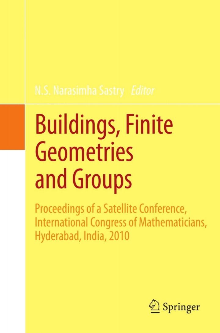 Buildings, Finite Geometries and Groups: Proceedings of a Satellite Conference, International Congress of Mathematicians, Hyderabad, India, 2010 ebook