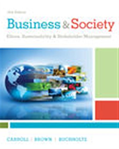 Business & Society: Ethics, Sustainability & Stakeholder Management ebook