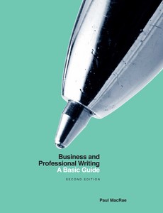 Business and Professional Writing A Basic Guide Second Edition by Paul MacRae ebook