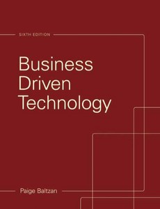 Business Driven Technology 6th Edition by Paige Baltzan ebook