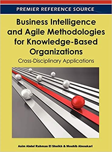 Business Intelligence and Agile Methodologies for Knowledge-Based Organizations ebook