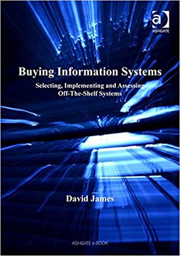 Buying Information Systems: Selecting, Implementing and Assessing Off-The-Shelf Systems ebook