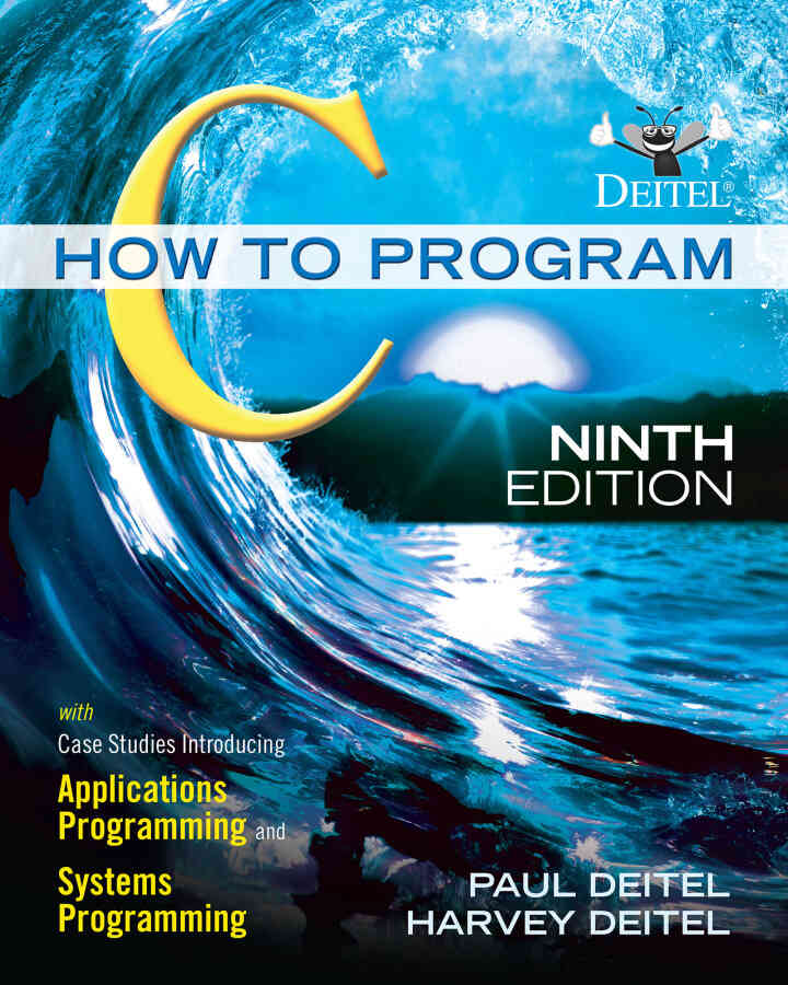 C How to Program: With Case Studies Introducing Applications and Systems Programming, 9th Edition ebook