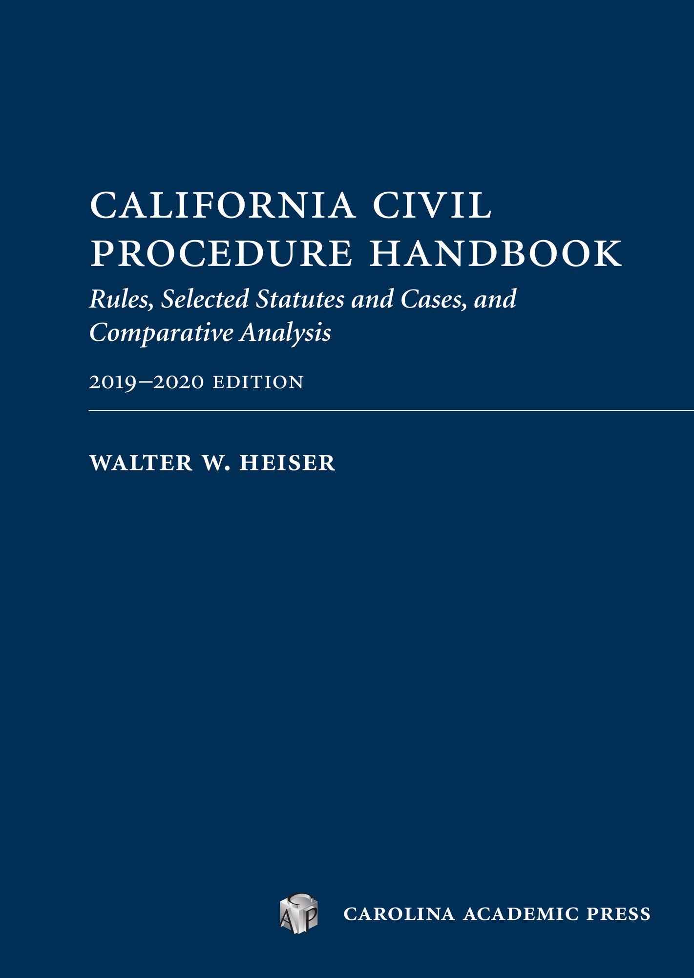 California Civil Procedure Handbook 2019-2020: Rules, Selected Statutes and Cases, and Comparative Analysis, 2019-2020 Edition ebook