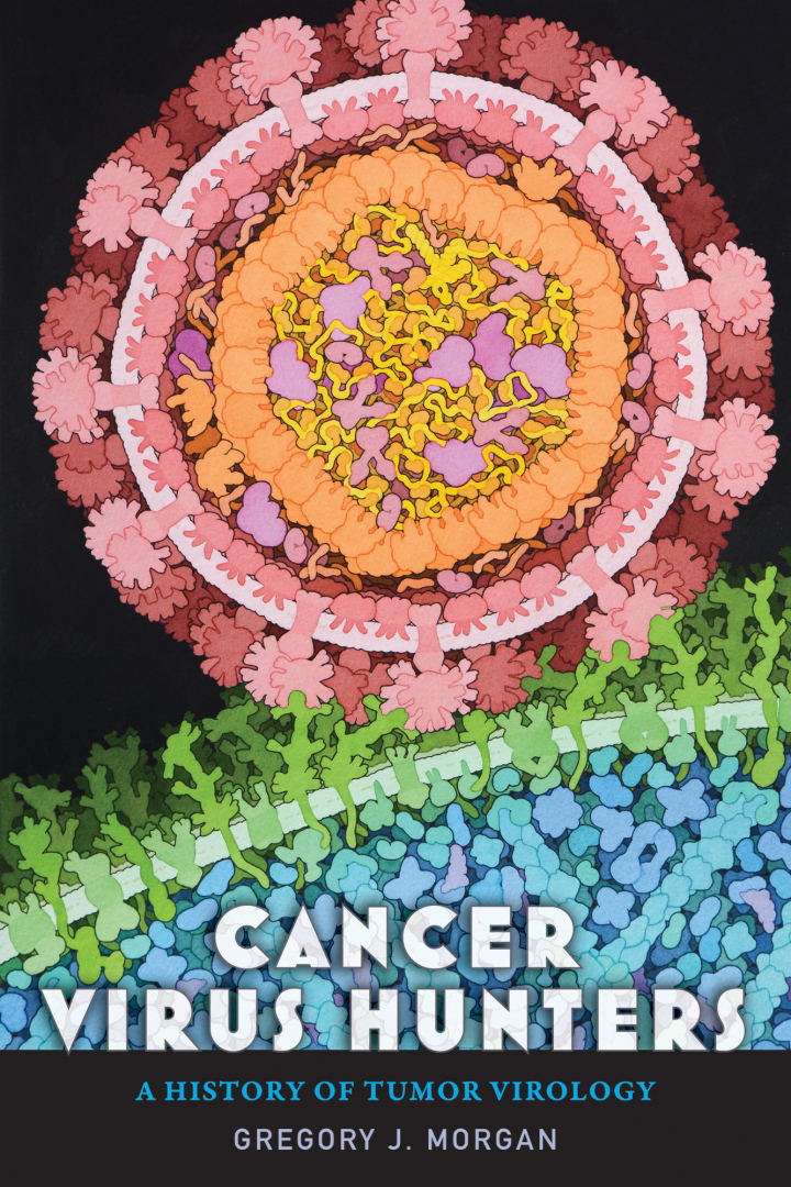 Cancer Virus Hunters: A History of Tumor Virology ebook