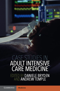 Case Studies in Adult Intensive Care Medicine ebook