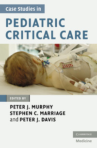 Case Studies in Pediatric Critical Care ebook